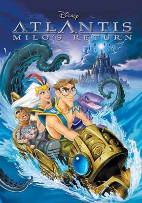 Atlantis Milo’s Return  - การกลับมาของไมโล-แอดแลนติส (2003)