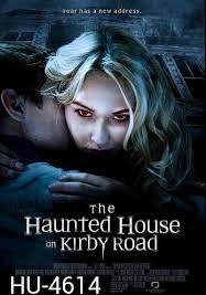 The Haunted House on Kirby Road (2016) บ้านผีสิง บนถนนเคอร์บี้ - -บ้านผีสิง-บนถนนเคอร์บี้ (2016)