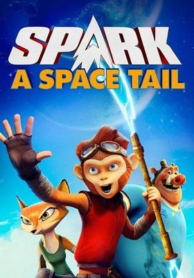 Spark: A Space Tail (2016) ลิงจ๋ออวกาศ - ลิงจ๋ออวกาศ (2016)