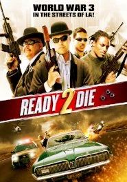 Ready 2 Die (2014) - ปล้นไม่ยอมตาย (2014)