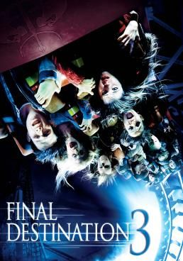 Final Destination 3  (2006) - -ไฟนอล-เดสติเนชั่น-3-โกงความตาย-เย้ยความตาย-2006- (2006)