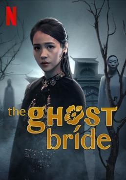 The Ghost Bride เจ้าสาวเซ่นศพ - เจ้าสาวเซ่นศพ (2020)
