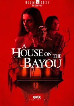 A House on the Bayou (2021) - A-House-on-the-Bayou-2021- (2021)