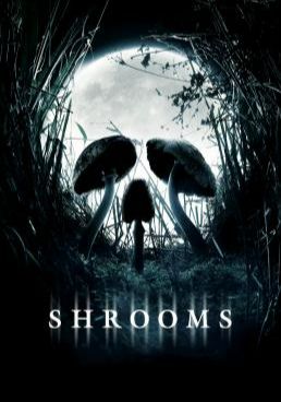 Shrooms(2007) - -มัน…ผุดจากนรก-2007- (2007)