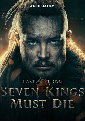 The Last Kingdom: Seven Kings Must Die  - เจ็ดกษัตริย์จักวายชนม์ (2023)