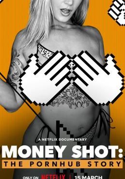 Money Shot: The Pornhub Story (2023) NETFLIX บรรยายไทย (2023)