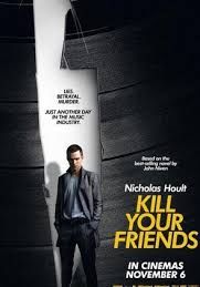 Kill Your Friends (2015)  - -อยากดังต้องฆ่าเพื่อน (2015)