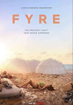 Fyre (2019) - ไฟร์-เฟสติวัล-เทศกาลดนตรีวายป่วง (2019)